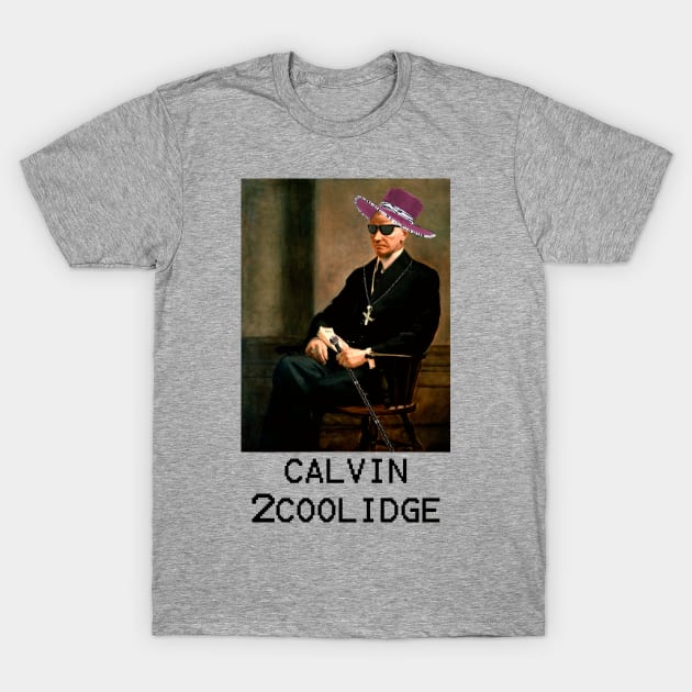 Calvin 2 Coolidge T-Shirt by edgarcat